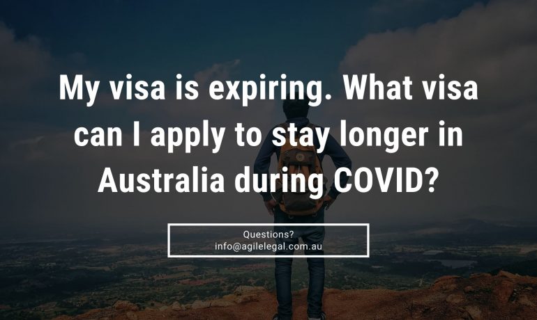 My visa is expiring. What visa can I apply to stay longer in Australia during COVID?